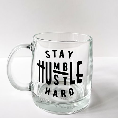 Stay Humble | Grande Glass Mug